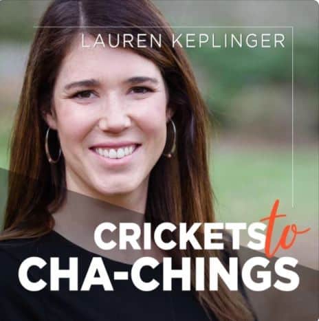 Lauren Keplinger Crickets to Cha Chings