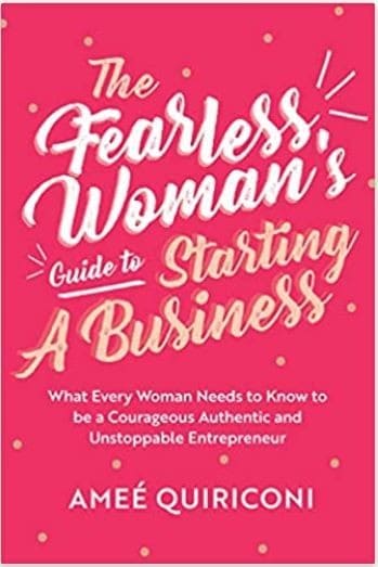 The Fearless WOmans Guide to Starting A Business